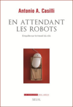 Antonio Casilli : En attendant les robots