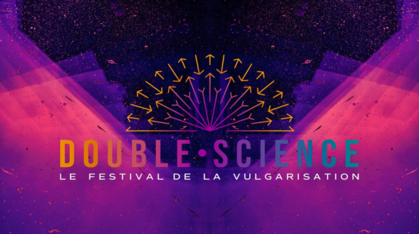 Double Science, festival de la vulgarisation scientifique